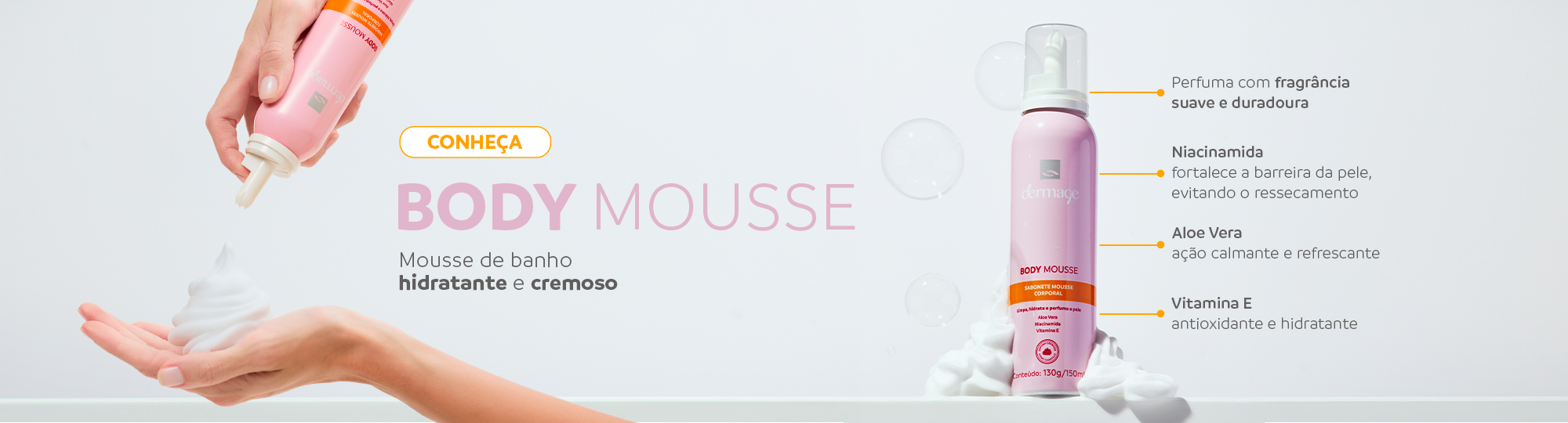 Conteúdo: Body Mousse